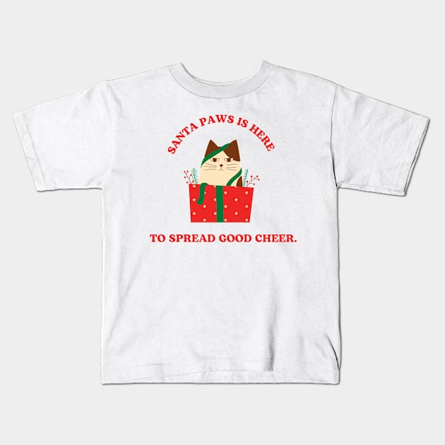 Santa Paws is here! Kids T-Shirt by Pop Cult Store